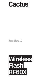 With 8 aa batteries, it shortens the recycle time and supports more number of flashes per charge. Cactus Rf60x User Manual Pdf Download Manualslib
