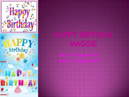 We did not find results for: Happy Birthday Maggie Powerpoint