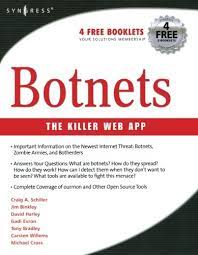 Botnets: The Killer Web App: Craig Schiller, Jim Binkley, Gadi Evron,  Carsten Willems, Tony Bradley, David Harley, Michael Cross: 0792502913574:  Amazon.com: Books