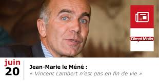 Jean Marie Le Méné: « Vincent Lambert has not reached the end of his life »