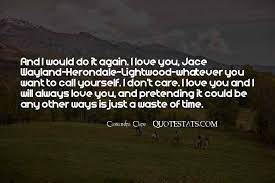 Top 36 Love Is Just Waste Of Time Quotes Famous Quotes Sayings About Love Is Just Waste Of Time