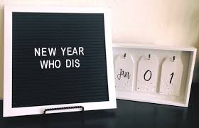 New Years Letterboard I Really Like The Calendar Though Message Board Quotes Felt Letter Board Light Box Quotes