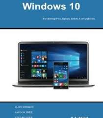 The Inside Guide To Windows 10 Pdf Tablet Laptop Desktop Computers Computer Technology