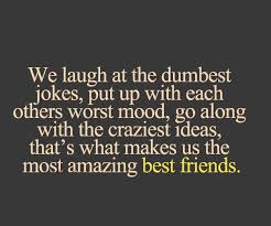If you have crazy friends you have everything. Laughing My Crazy Friends Quotes Quotesgram