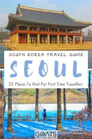 21 Best Places To Visit In Seoul South Korea Goats On The Road South Korea Travel Korea Travel Cool Places To Visit