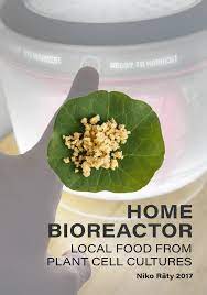 We did not find results for: Pdf Home Bioreactor Local Food From Plant Cell Cultures