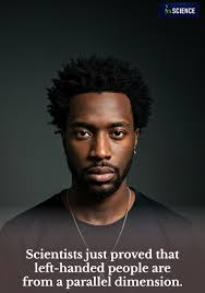 Left-handed minds don't follow paths. They create them.