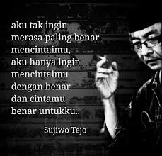 Ponokawan universal 01 january 2021. 14 Best Sujiwo Tejo Ideas Quotes Today Quotes Wonder Quotes