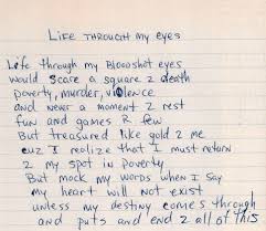 I think the rap poem thing was really bad. Life Through My Eyes Tupac S Handwritten Poem Tupac Quotes Tupac Lyrics Tupac Poems