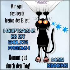 Pin Von Melli Auf Freitag Der 13 Freitag Bilder Fur Whatsapp Bilder Zum Aufmuntern