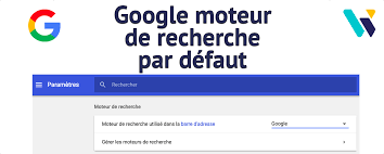 Definir Google Comme Moteur De Recherche Par Defaut