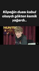 kopegin duasi kabul olsaydi gokten kemik yagardi sudua tarafindan surukleyici bir kilavuz