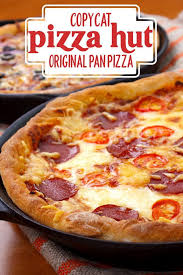 Copycat Pizza Hut Original Pan Pizza Make Your Own Pizza Hut Pan Pizza At Home Copycat Ho Pizza Recipes Homemade Pizza Hut Recipe Pizza Hut Dough Recipe