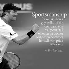 Pin By Jenny Garden On Inspirational Quotes Sportsmanship Quotes Jim Courier Tennis Quotes