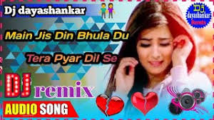 Main Jis Din Bhula Dunga Tera Pyar Dil Se Dj Remix Jhankar Dholki Mix Hindi Song Download Mp3 Convert Music Video Zone Streaming Ke jab tak jiyun main. muviza ru