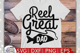 Download Reel Great Dad Svg Dxf Png Eps Cutting Files 72744 Svgs Design Bundles