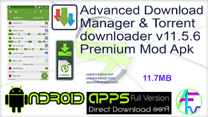 Download and install ultraiso app for android device for free. Advanced Download Manager Torrent Downloader V11 5 6 Premium Mod Apk Application Full Version
