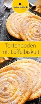 Tortenboden Mit Loffelbiskuit Rezept Rezept Rezepte Lebensmittel Essen Fruhstuck Dessert