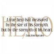 See the gallery for tag and special word superhero. Inspirational Hero Quotes For Kids Daily Quotes