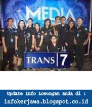 Lowongan kerja stasiun tv terbaru. Lowongan Kerja Trans7 Terbaru Bulan Februari 2020