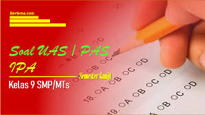 Soal dan kunci jawaban pts uts ipa kelas ix semester ganjil akan admin bagikan pada akhir postingan dengan semakin. Soal Uas 1 Pas Ipa Kelas 9 Dengan Jawabannya