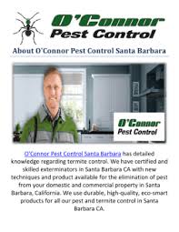 O'connor pest control santa barbara is located near the cities of santa barbara county. O Connor Pest Control Service In Santa Barbara Ca