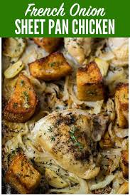 Easy French Onion Chicken A Healthy One Pan Sheet Pan Chicken Dinner With Crispy Buttery Bread Chicken Dinner Easy Chicken Dinners Sheet Pan Dinners Chicken