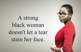 We will start with dr. Strong Black Woman Quotes Inspirational Thoughts About Black Queen