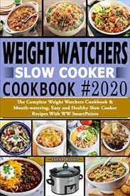 Zero point weight watchers taco soup (6 green, 0 blue, 0 purple) is the most popular weight watchers recipe on this website and one everyone loves with tender chicken, beans, corn, and tons of flavor. Weight Watchers Slow Cooker Cookbook 2020 The Complete Weight Watchers Cookbook Mouth Watering Easy And Healthy Slow Cooker Recipes With Ww Smartpoints Pricepulse