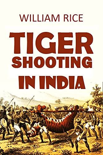 Shooting Tigers in Early 20th-Century India – Imperial & Global Forum