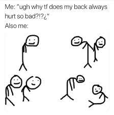 24 Mood Refreshing Memes Funny Relatable Memes My Back Hurts Funny Memes