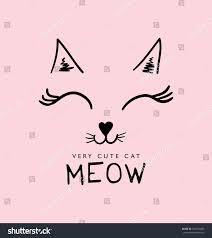 Cute Cat Face Drawing And Meow Sign Vector Illustration Design Textile Graphic T Shirt Print Cat Face Drawing Cute Cat Face Face Drawing