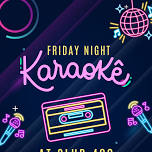 Karaoke Night Every Friday