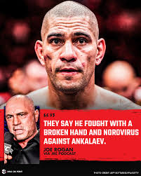 Joe Rogan says that Alex Pereira fought Magomed Ankalaev with a broken hand  and norovirus 🦠
