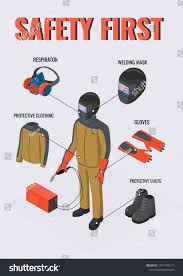 Work Safety Isometric Welder Wearing Welding Mask Respirator Gloves Protective Clothing And Boots Vector Infogra Welding Safety Clothing Safety Pictures