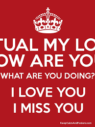 In this case you're going nowhere in the how did you fare on your exam? Ritual My Love How Are You What Are You Doing I Love You I Miss You Keep Calm And Posters Generator Maker For Free Keepcalmandposters Com