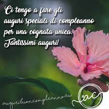 Buon Compleanno Cognata Gli Auguri Piu Belli Del 2021