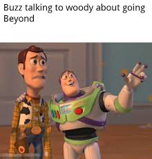 To Infinity And Beyond Memes