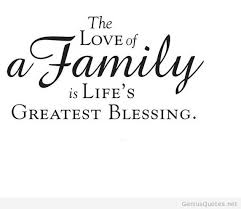 The Love Of A Family Is Life S Greatest Blessing Family Love Quotes Family Quotes Tumblr Family Quotes Inspirational