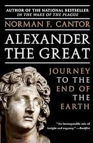 Amazon.com: Alexander the Great: Journey to the End of the Earth:  9780060570132: Cantor, Norman F.: Books