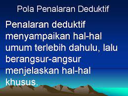 Penalaran dibagi menjadi 2 jenis, yaitu penalaran induktif dan penalaran deduktif. Pola Penalaran Deduktif Induktif Banyak Cara Yang Dapat