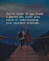 You Are Lucky If You Found A Person Who Never Gets Tired Of Understanding Your N Quotes For Your Boyfriend Understanding Quotes Inspirational Quotes Motivation