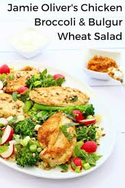 Jamie Oliver S Chicken Broccoli And Bulgur Wheat Salad Recipe Delicious Chicken Salad Chicken Broccoli Chicken Recipes