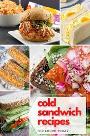 30 Cold Sandwich Recipes For Lunch Today Cold Sandwiches Cold Sandwich Recipes Quick Recipes Snacks