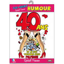 T Shirt Humoristique 40 Ans Femme