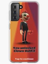 You unlocked clown outfit tap to continue. You Unlocked Clown Outfit Case Skin For Samsung Galaxy By Yeeeyeee0 Redbubble