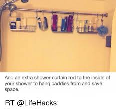 Get free shipping on qualified shower curtain rods or buy online pick up in store today in the the rod's curved design maximizes elbow room inside your shower, providing up to 6.5 in. And An Extra Shower Curtain Rod To The Inside Of Your Shower To Hang Caddies From And Save Space Rt Funny Meme On Me Me