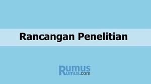 Judul penelitian sosial dan rumusan masalah. Rancangan Penelitian Pengertian Kerangka Disertai Penjelasan Lengkap