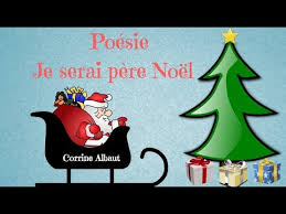 Poesie Je Serai Pere Noel Corinne Albaut Youtube