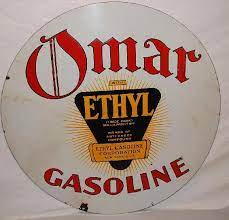 Omar Ethyl Gasoline Porcelain Sign Porcelain Signs Porcelain Signs Signs Porcelain